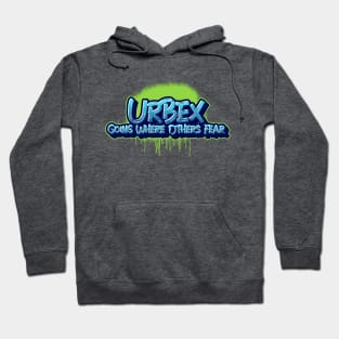 Urbex: Going Where Others Fear Hoodie